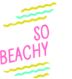 So Beachy